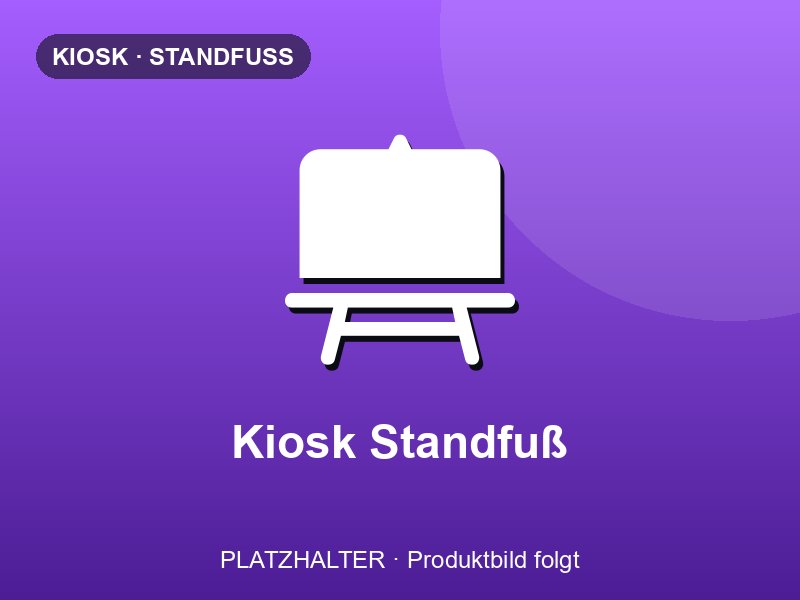 Self-Order-Kiosk Standfuß